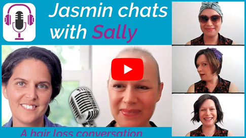 Jasmin chats with Sally - A Hair Loss Conversation