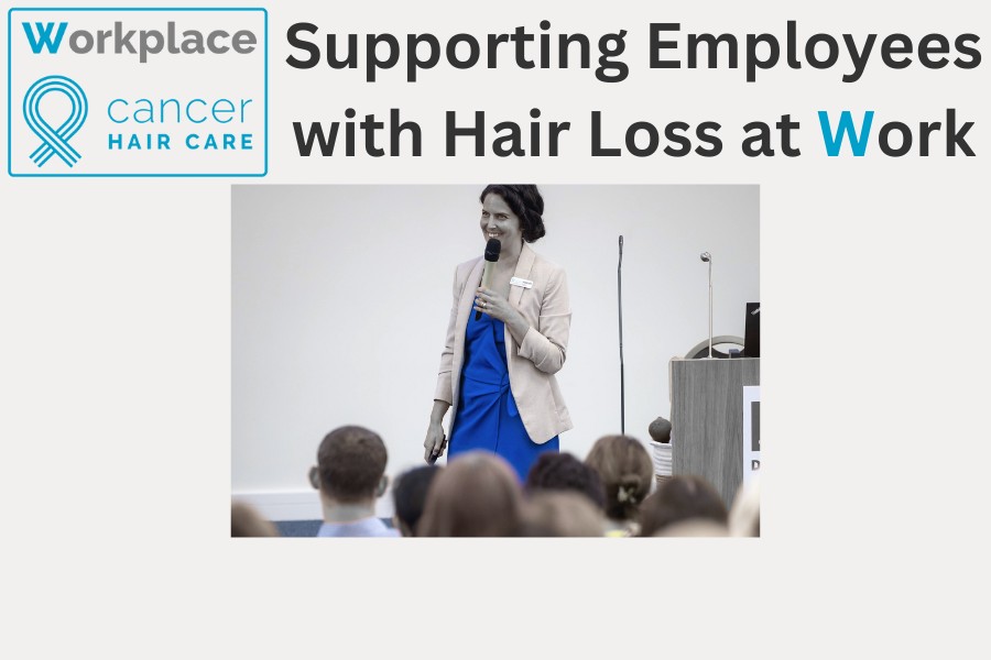 Supporting Employees with Hair Loss at Work